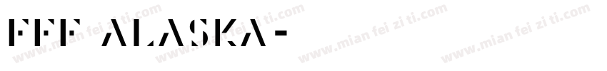 FFF Alaska字体转换